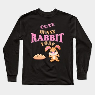 Cute bunny rabbit loaf, bunny, lop, bunny art, bunny love, Easter, fluffy bunny, happy easter, i loaf you, pet art, rabbit, baby bunny, bunny lovers, rabbit lovers, rabbit mom, cute, easter egg, egg, Long Sleeve T-Shirt